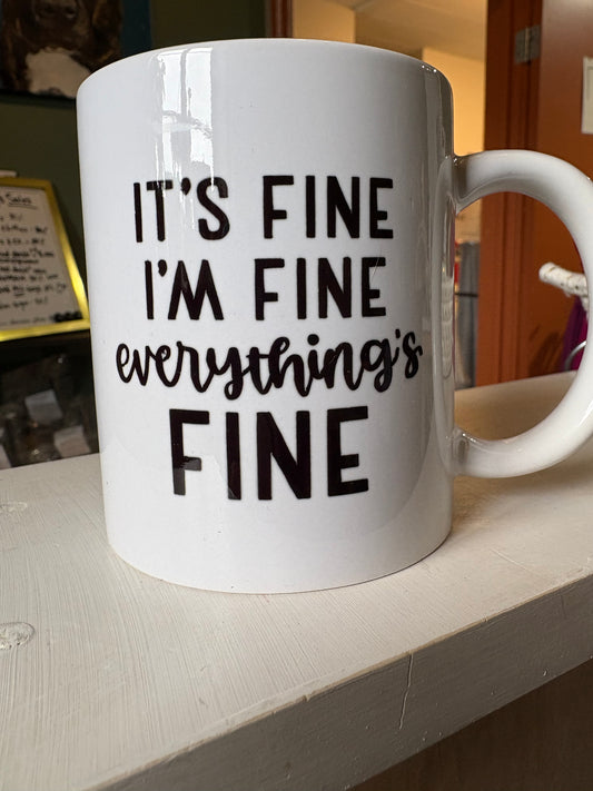Everything’s Fine Mug