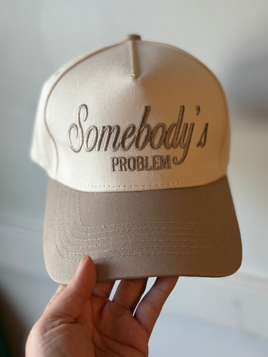 Somebody’s PROBLEM Cap