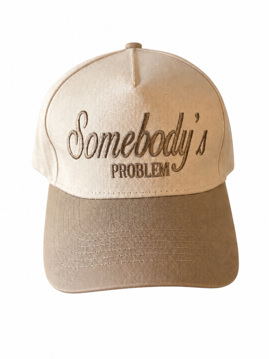 Somebody’s PROBLEM Cap