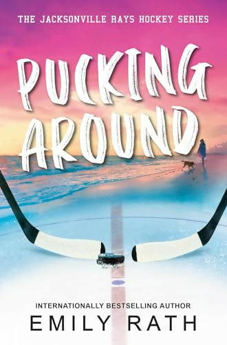 Pucking Around (Jacksonville Rays, Bk. 1)