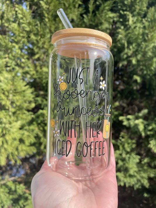 Just a Passenger Princess Glass Cup