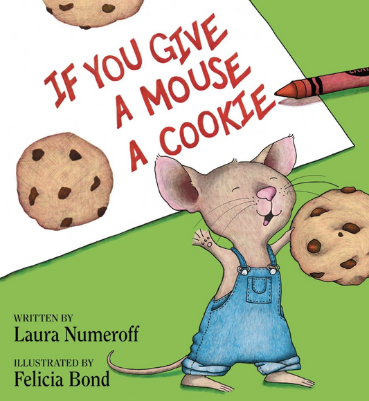 If You Give a Mouse a Cookie