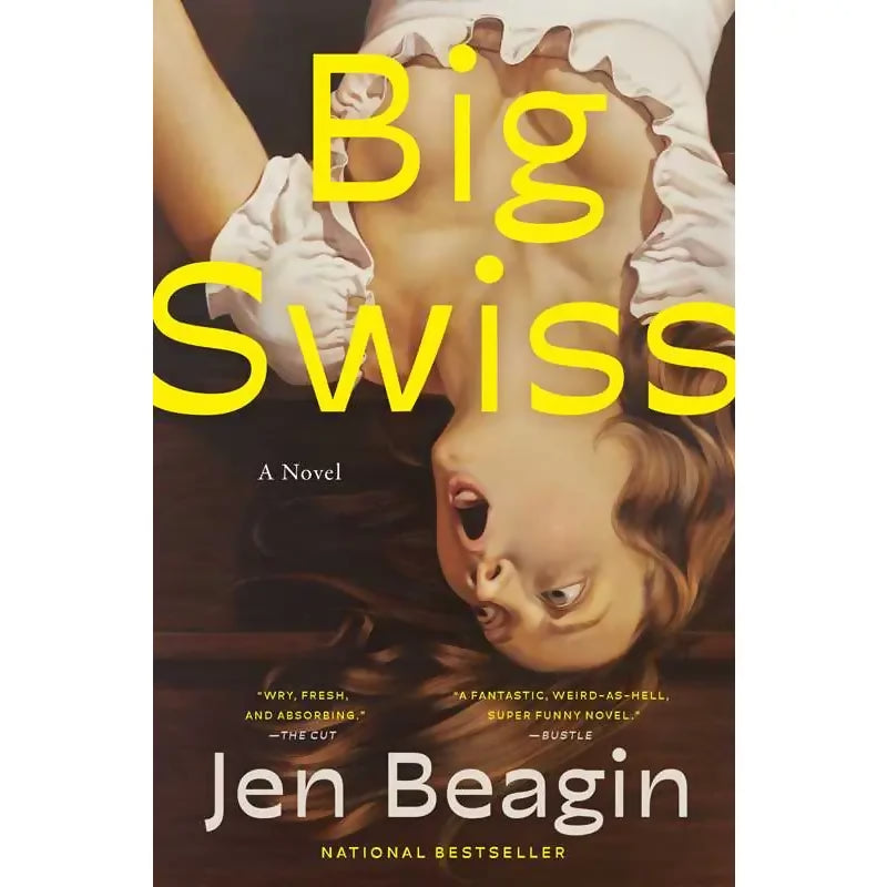 Big Swiss By Jen Beagin