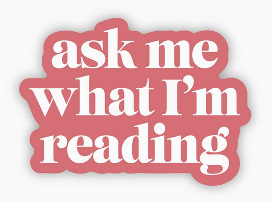 "Ask me what I'm reading" Text Sticker