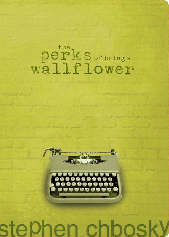 Perks of Being A Wallflower By Stephen Chbosky