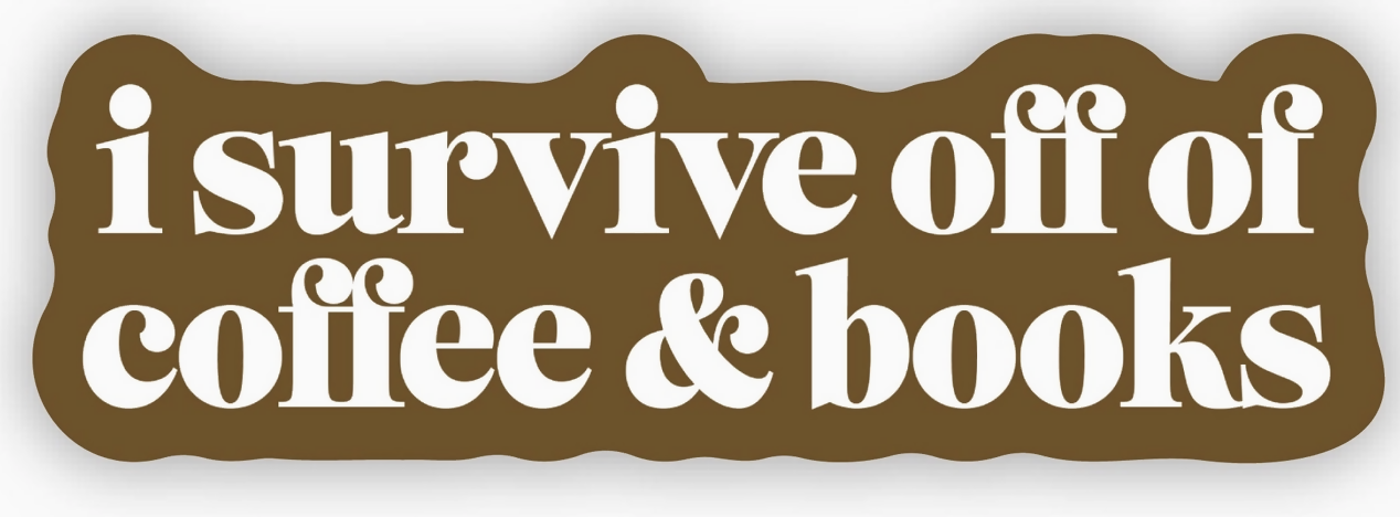 "I survive off of coffee & books" Text Sticker